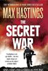 The Secret War: Spies, Codes and Guerrillas 19391945 (English Edition)