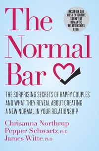 The Normal Bar: The Surprising Secrets of Happy Couples and What They Reveal About Creating a New Normal in Your Relationship (English Edition)