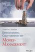 Einfach richtig Geld verdienen mit Money-Management (Mein Finanzkonzept) (German Edition)