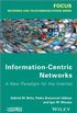 Information-Centric Networks: A New Paradigm for the Internet (English Edition)