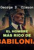El Hombre Ms Rico de Babilonia [The Richest Man in Babylon]
