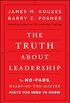 The Truth about Leadership: The No-Fads, Heart-Of-The-Matter Facts You Need to Know