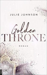 Golden Throne - Forbidden Royals (German Edition)