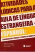 Atividades ldicas para a aula de lngua estrangeira - Espanhol