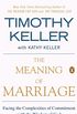 The Meaning of Marriage: Facing the Complexities of Commitment with the Wisdom of God (English Edition)