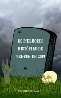 AS MELHORES HISTRIAS DE TERROR DE 2019