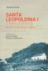 Santa Leopoldina I - A terra prometida
