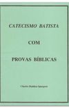 Catecismo Batista com Provas Bblicas