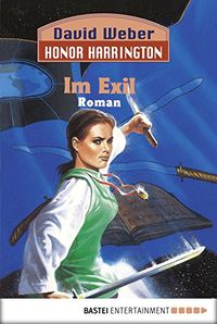 Honor Harrington: Im Exil: Bd. 5 (German Edition)