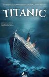 Titanic: Desvendando os Segredos do Naufrgio