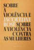 Sobre a violncia e sobre a violncia contra as mulheres