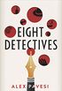 Eight Detectives (English Edition)