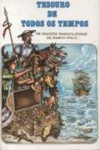 Coleo tesouro de todos os tempos - As viagens maravilhosas de Marco Polo