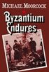 Byzantium Endures