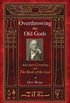 Overthrowing the Old Gods: Aleister Crowley and the Book of the Law (English Edition)