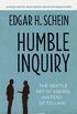 Humble Inquiry: The Gentle Art of Asking Instead of Telling (English Edition)