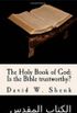 Holy Book of God: Is the Bible Trustworthy?