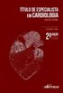 Ttulo de Especialista em Cardiologia (TEC) - 2 Edio