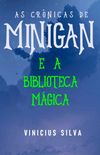 As Crnicas de Minigan e a Biblioteca Mgica