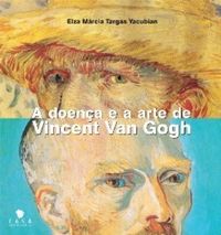 A doena e a arte de Vincent Van Gogh