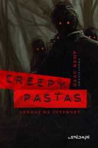 Creepypastas: Lendas da Internet