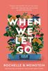When We Let Go