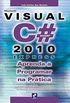 Microsoft Visual C# 2010 Express Edition - Aprenda na Prtica
