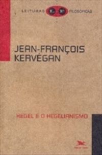 Hegel e o Hegelianismo