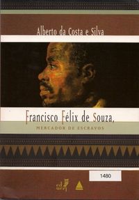 Francisco Flix de Souza, Mercador de Escravos