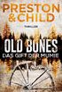 Old Bones - Das Gift der Mumie: Thriller (Ein Fall fr Nora Kelly und Corrie Swanson 2) (German Edition)