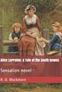 Alice Lorraine: A Tale of the South Downs: Sensation Novel