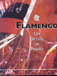 Flamengo um sculo de paixo