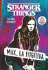 Stranger Things: Max, la fugitiva (Ficcin) (Spanish Edition)