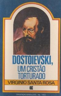 Dostoievski, um cristo torturado