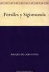 Persiles y Sigismunda (Spanish Edition)