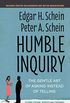 Humble Inquiry, Second Edition: The Gentle Art of Asking Instead of Telling (English Edition)