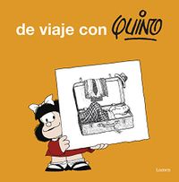 De Viaje Con Quino/ On a trip with Quino