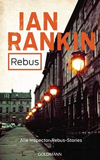 REBUS: Alle Inspector-Rebus-Stories (German Edition)