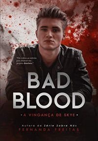 BAD BLOOD: A vingana de Skye