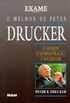 O Melhor de Peter Drucker: o Homem, a Administrao, a Sociedade