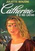 Catherine e o Rei Cativo