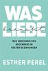 Was Liebe braucht - Das Geheimnis des Begehrens in festen Beziehungen (German Edition)