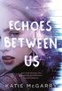 Echoes Between Us (English Edition)