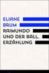 Raimundo und der Ball. Erzhlung (Kindle Single) (German Edition)