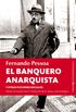 El banquero anarquista (Contemporaneos (berenice) n 36) (Spanish Edition)