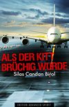 Als der Kitt brchig wurde (German Edition)