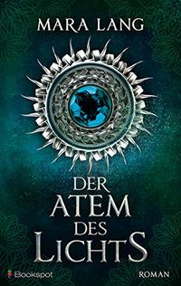 Der Atem des Lichts: Roman (DrachenStern Verlag. Science Fiction und Fantasy) (German Edition)