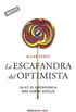 La escafandra del optimista (Genios para la vida cotidiana): Un kit de supervivencia para tiempos difciles (Spanish Edition)