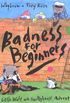 Badness for Beginners(Gr.K-2)