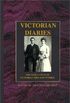 Victorian Diaries: The Daily Lives of Victorian Men and Women